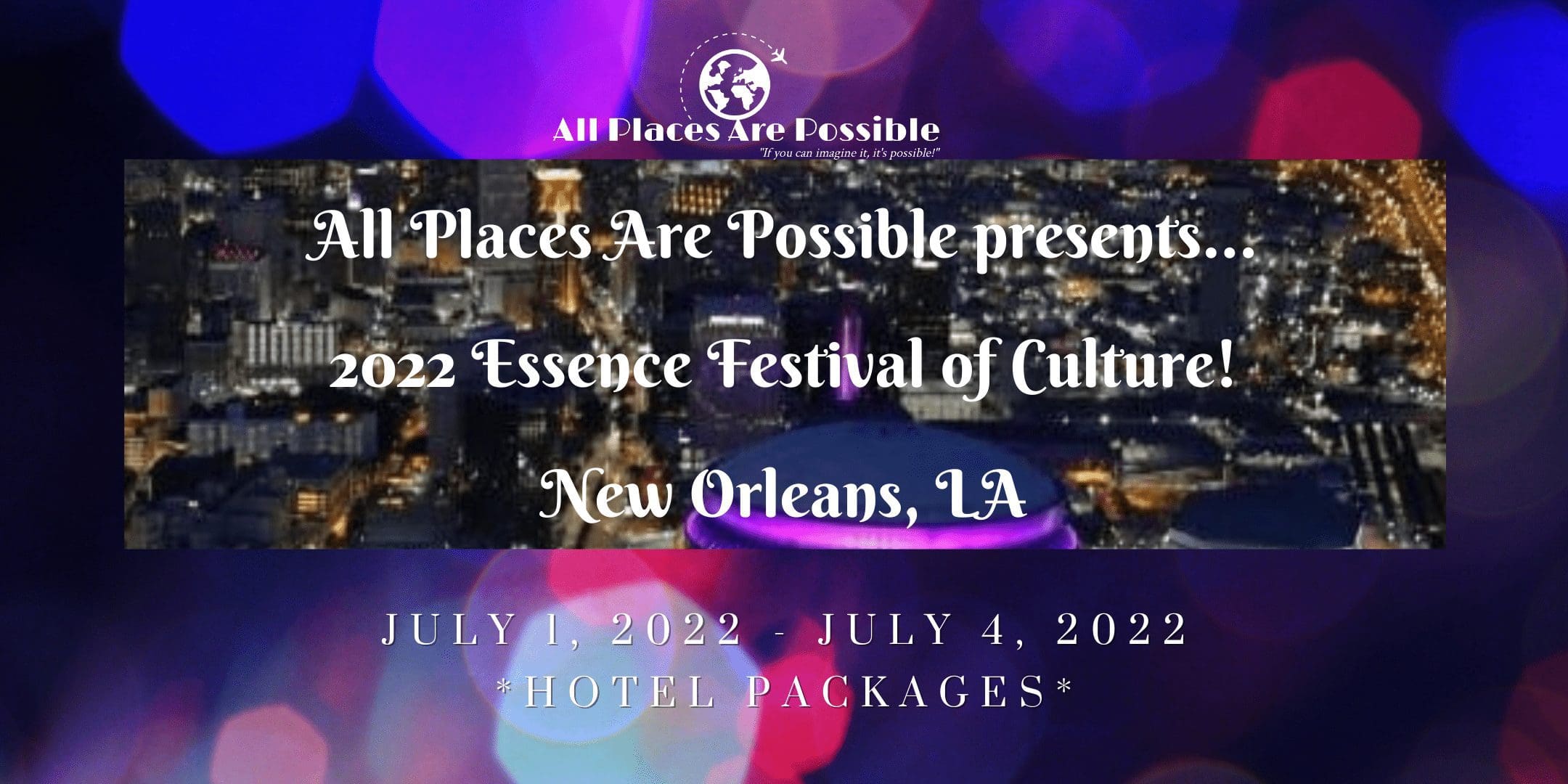 2022 ESSENCE FESTIVAL of CultureHotel Only Packages SILHO